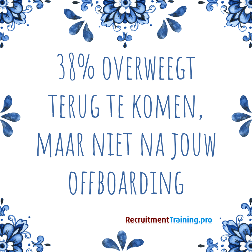 Tegeltjeswijsheid met tekst: 38% overweegt terug te komen, maar niet na jouw offboarding