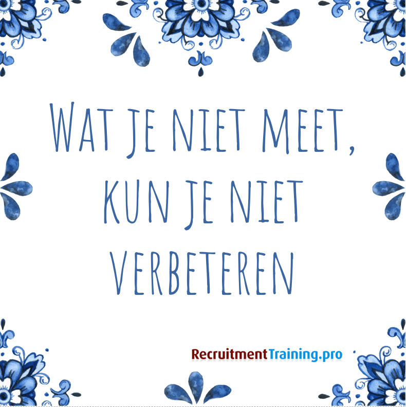 Tegeltje met spreuk: Wat je niet meet kun je niet verbeteren