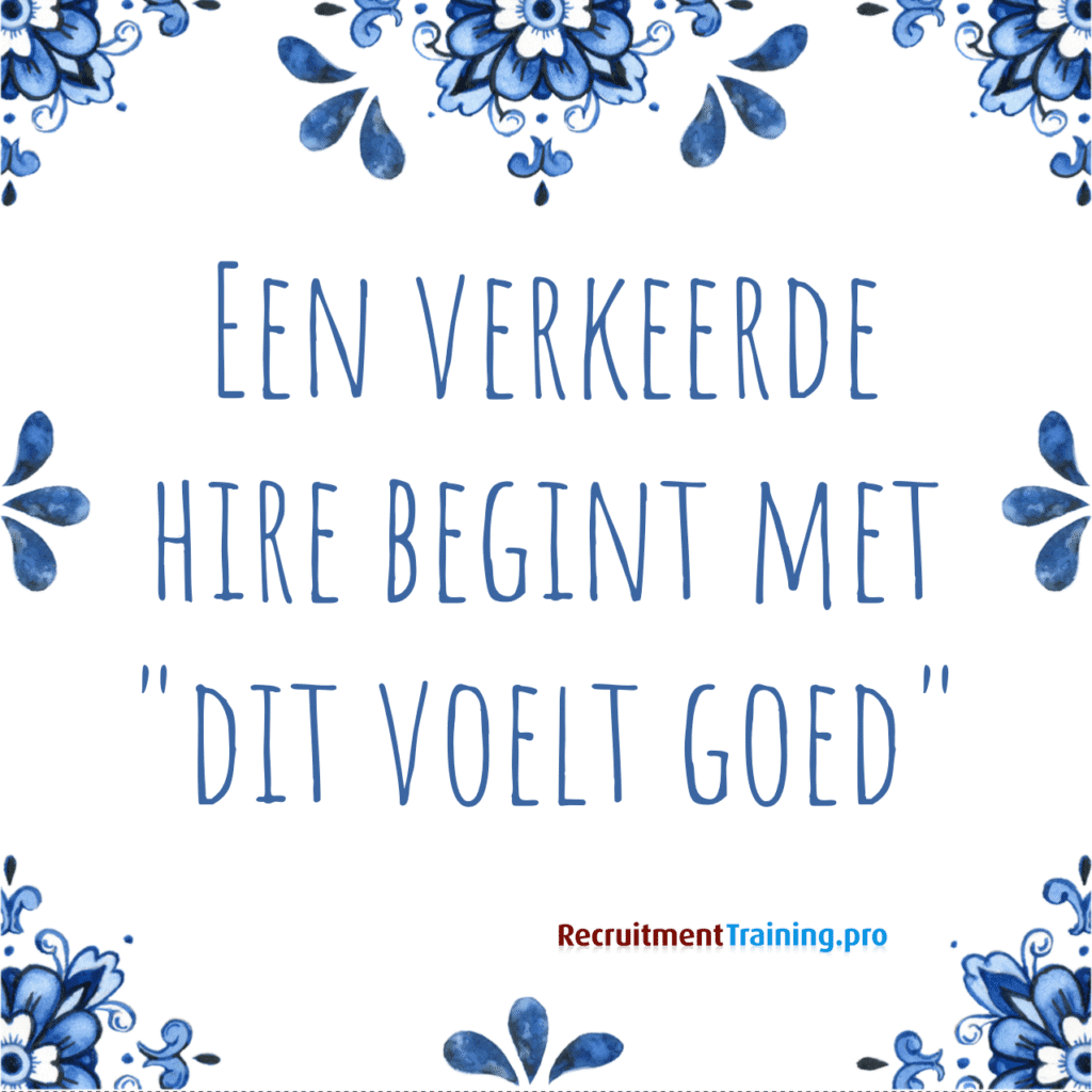 Tegeltje met wijsheid: Een verkeerde hire begint met dit voelt goed