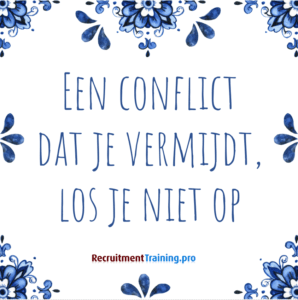 Tegeltje met spreuk: Een conflict dat je vermijdt, los je niet op.